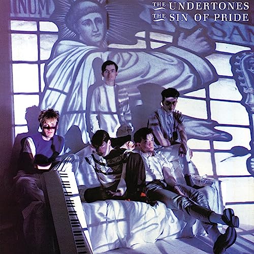 The Undertones The Sin of Pride