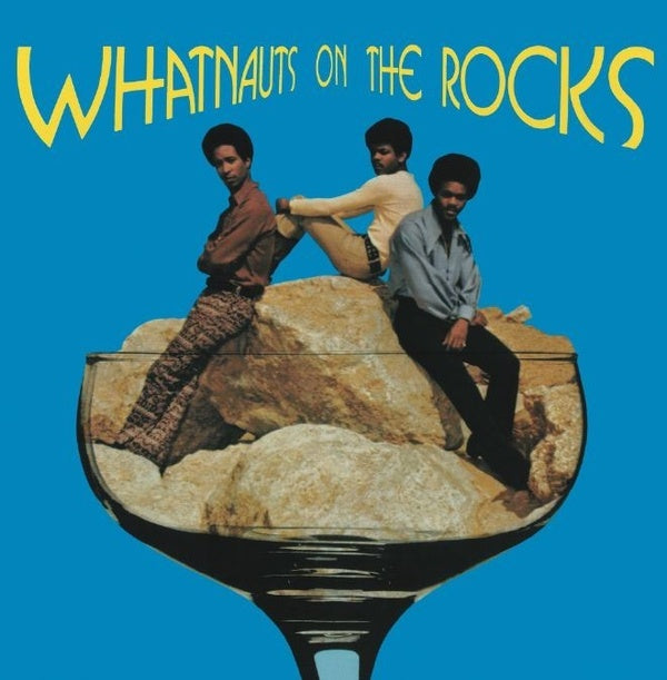 THE WHATNAUTS Whatnauts on the Rocks