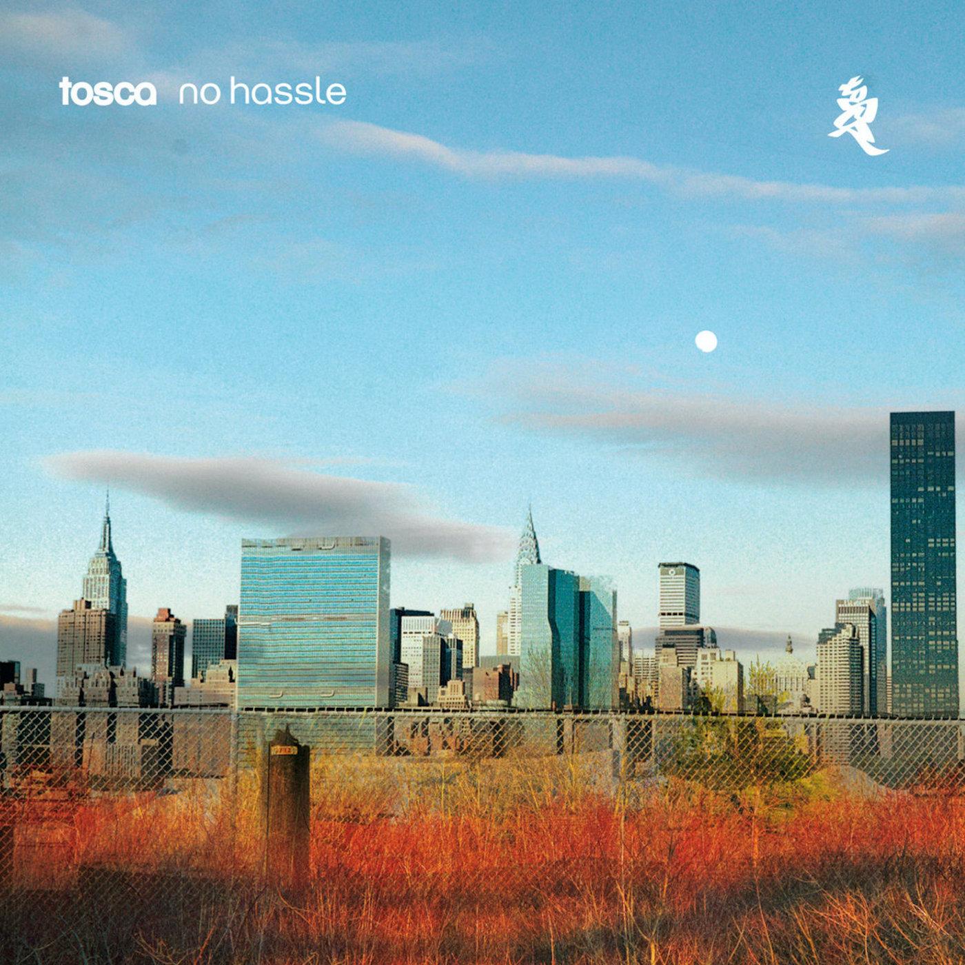 Tosca No Hassle (15th anniversary re-issue) (DELUXE EDITION)