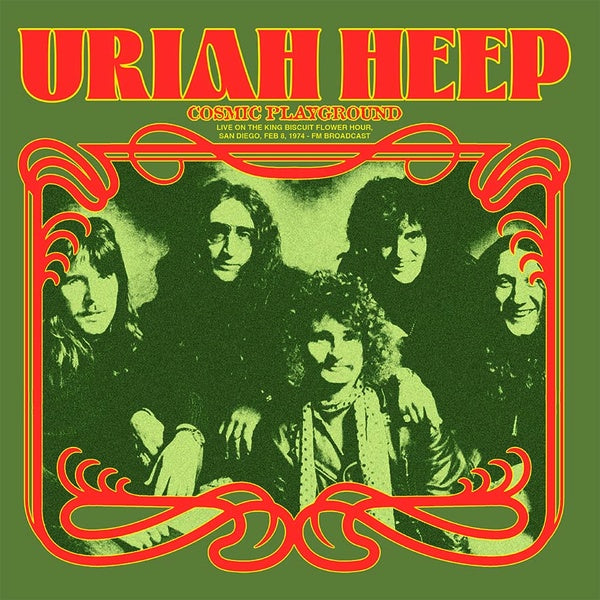 Uriah Heep Cosmic Playground: Live On The King Biscuit Flower Hour, San Diego, Feb 8, 1974 - FM Broadcast (Green Vinyl)