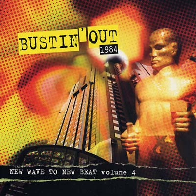 Va Bustin' Out 1984: New Wave To New Beat Volume 4