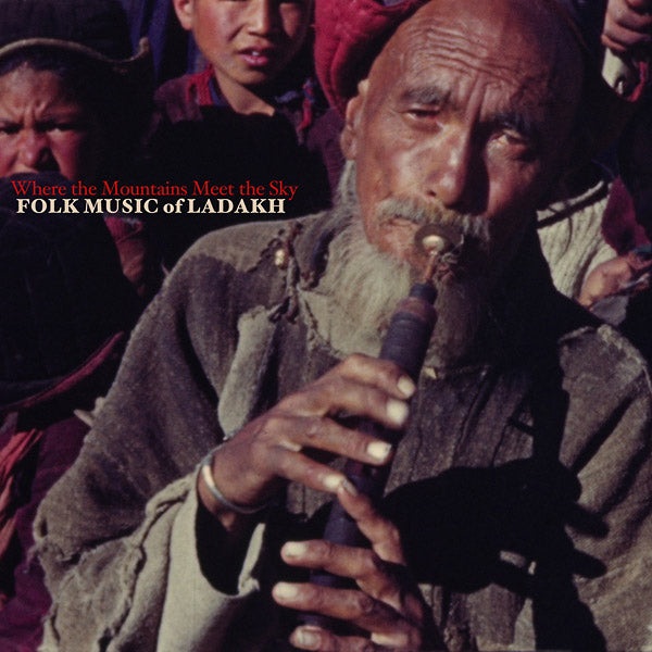 Va Where the Mountains Meet the Sky: Folk Music of Ladakh