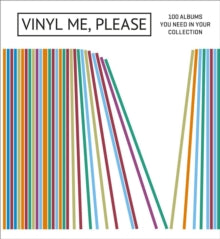 Vinyl Me. Please. 100 Albums You Need In Your Coll Vinyl Me. Please. 100 Albums You Need In Your Collection
