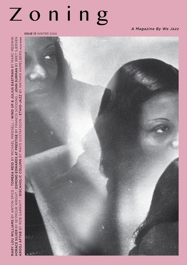 WE JAZZ MAGAZINE We Jazz Issue 13 Winter 2024: Zoning