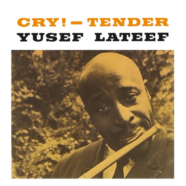 Yusef Lateef Cry! - Tender