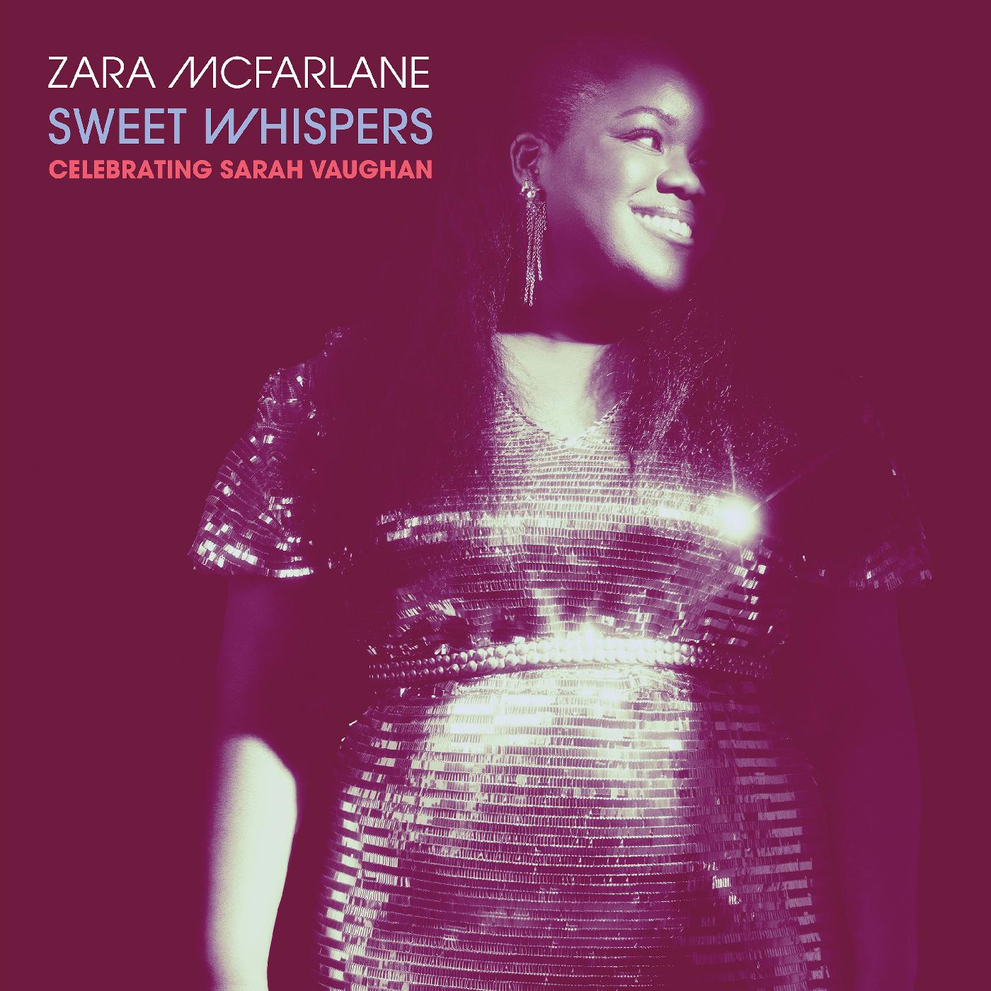 Zara McFarlane Sweet Whispers: Celebrating Sarah Vaughan