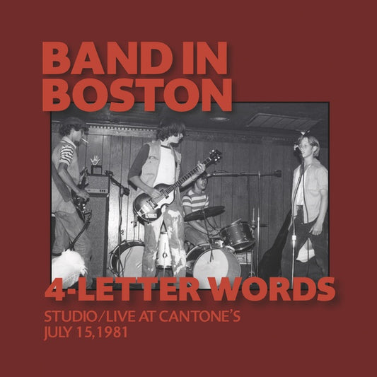 4-LETTER WORDS Band In Boston: Studio/Live at Cantone's July 15, 1981