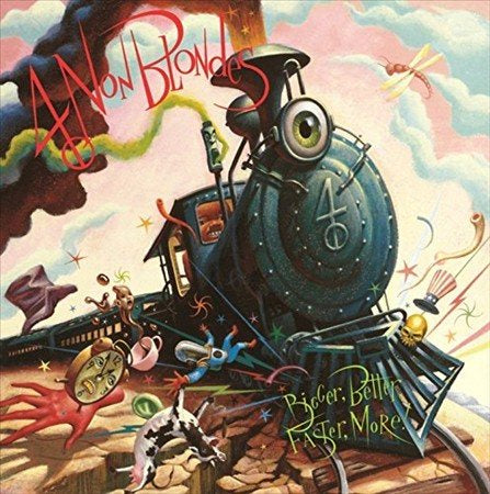 4 Non Blondes Bigger, Better, Faster, More