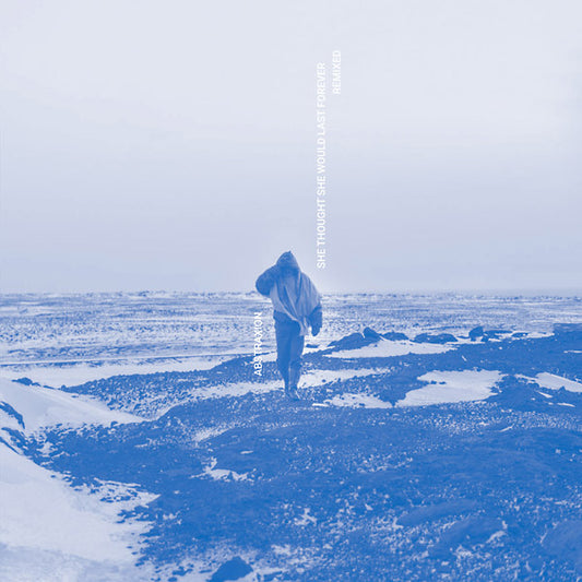 ABSTRAXION She Thought She Would Last Forever Remixed