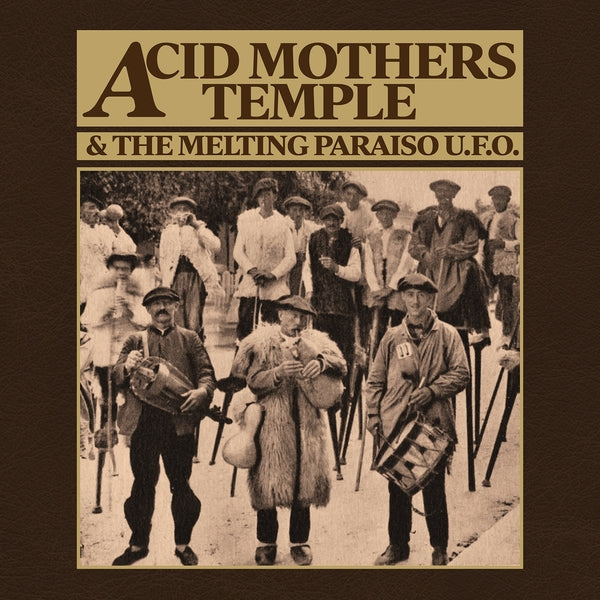 ACID MOTHERS TEMPLE & THE MELTING PARAISO U.F.O. Mantra Of Love