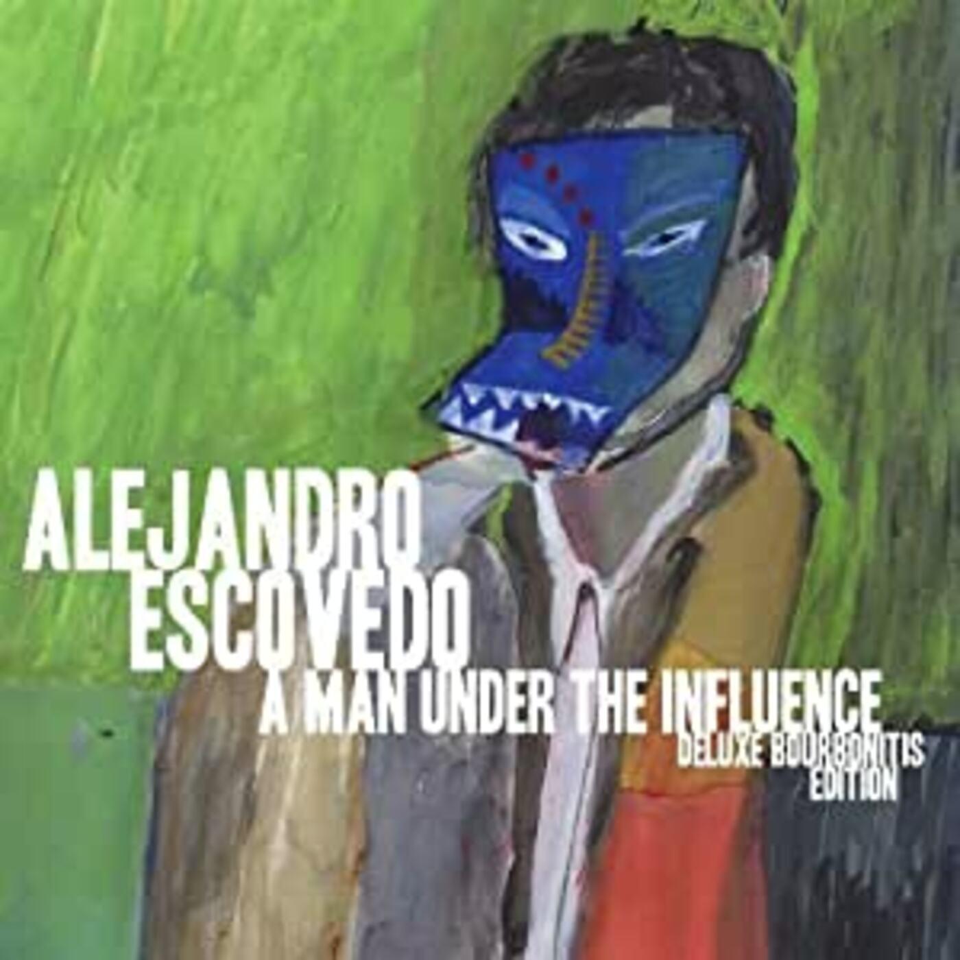 Alejandro Escovedo A Man Under The Influence