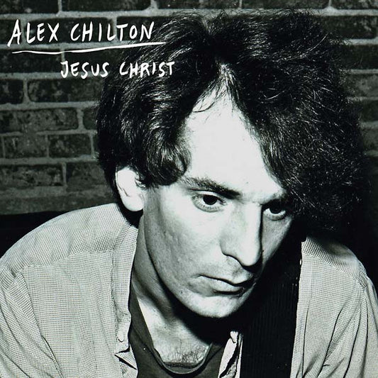 Alex Chilton Jesus Christ