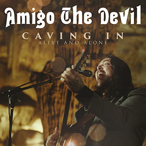 Amigo The Devil Caving In: Alive and Alone [DVD]