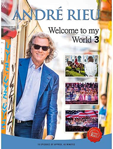 André Rieu/Johann Strauss Orchestra Welcome To My World 3 [3 DVD]
