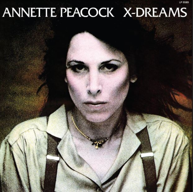 Annette Peacock X-Dreams