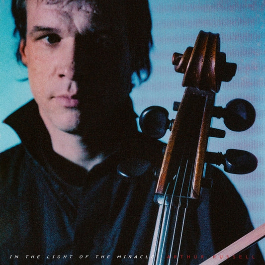 Arthur Russell In The Light Of The Miracle: Remixes