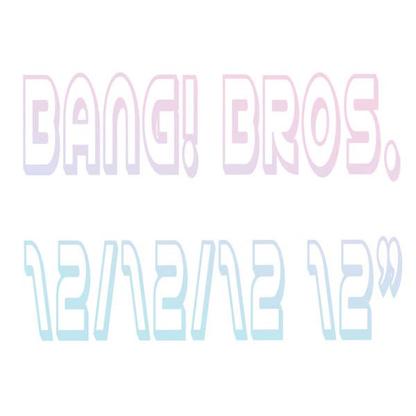 BANG! BROS. 12/12/12