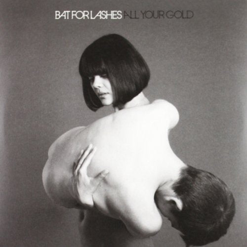 Bat For Lashes All Your Gold Single