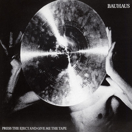 Bauhaus Press the Eject and Give Me the Tape [Import]