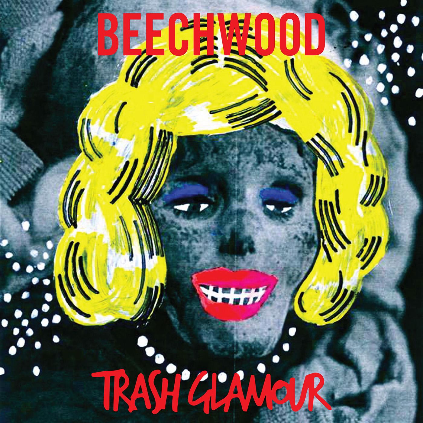 Beechwood Trash Glamour (STARBURST VINYL)