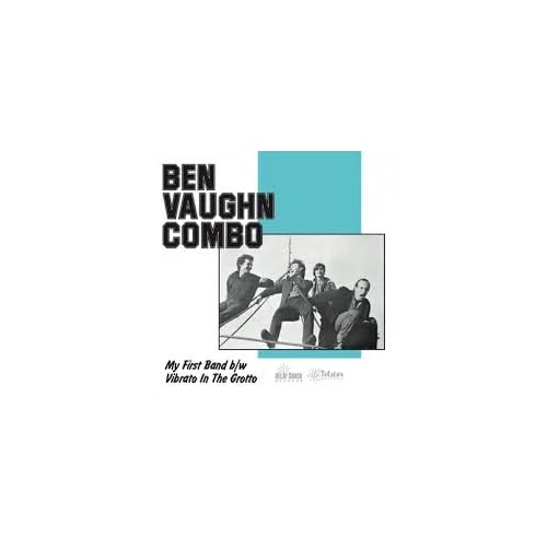 BEN VAUGHN COMBO My First Band / Vibrato In The Grotto (40Th Anniv) (Rsd 4.12.25) 7" Single