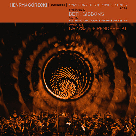 Beth Gibbons Henryk Gorecki: Symphony No. 3 (Symphony Of Sorrowful Songs)