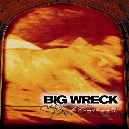 Big Wreck In Loving Memory Of: 20th Anniversary Special Edition (Bonus Tracks, Digital Download Card)