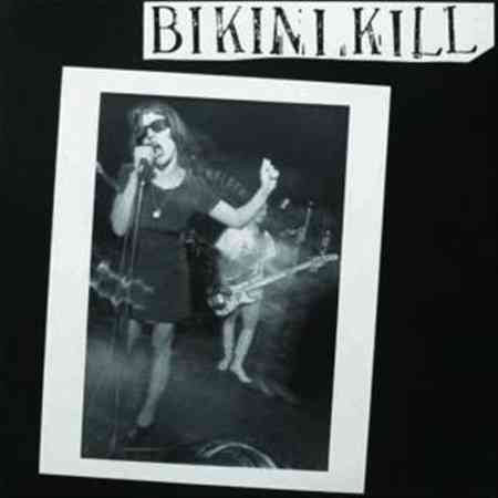 BIKINI KILL Bikini Kill (Reissue)