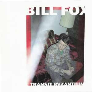 BILL FOX Transit Byzantium