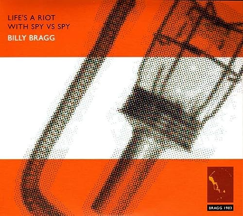 Billy Bragg Life's A Riot With Spy Vs. Spy