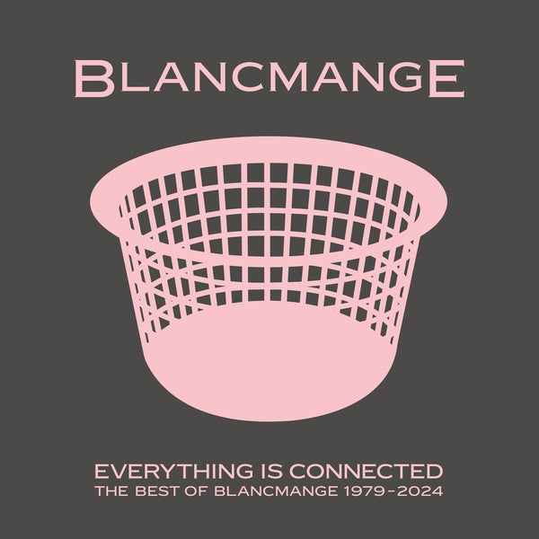 BLANCMANGE Everything Is Connected: The Best Of Blancmange 1979-2024