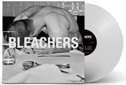 Bleachers everyone for ten minutes (Indie Exclusive) [Explicit Content]