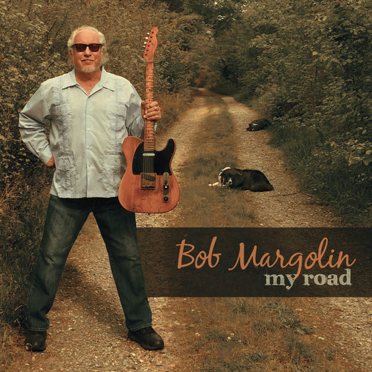 Bob Margolin My Road