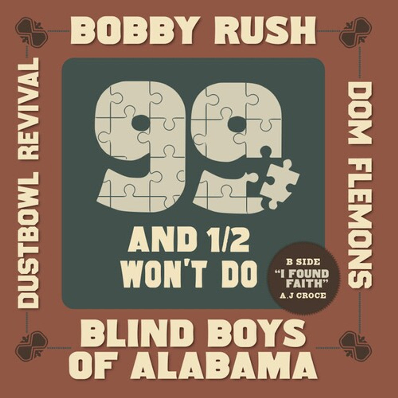 BOBBYRUSH / BLIND BOYS OF ALABAMA / FLEMONS,DOM 99 AND A 1/2 WON'T DO / 7" Single (RSD 42024)