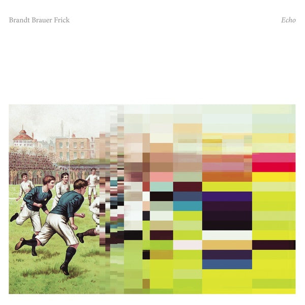 Brandt Brauer Frick Echo