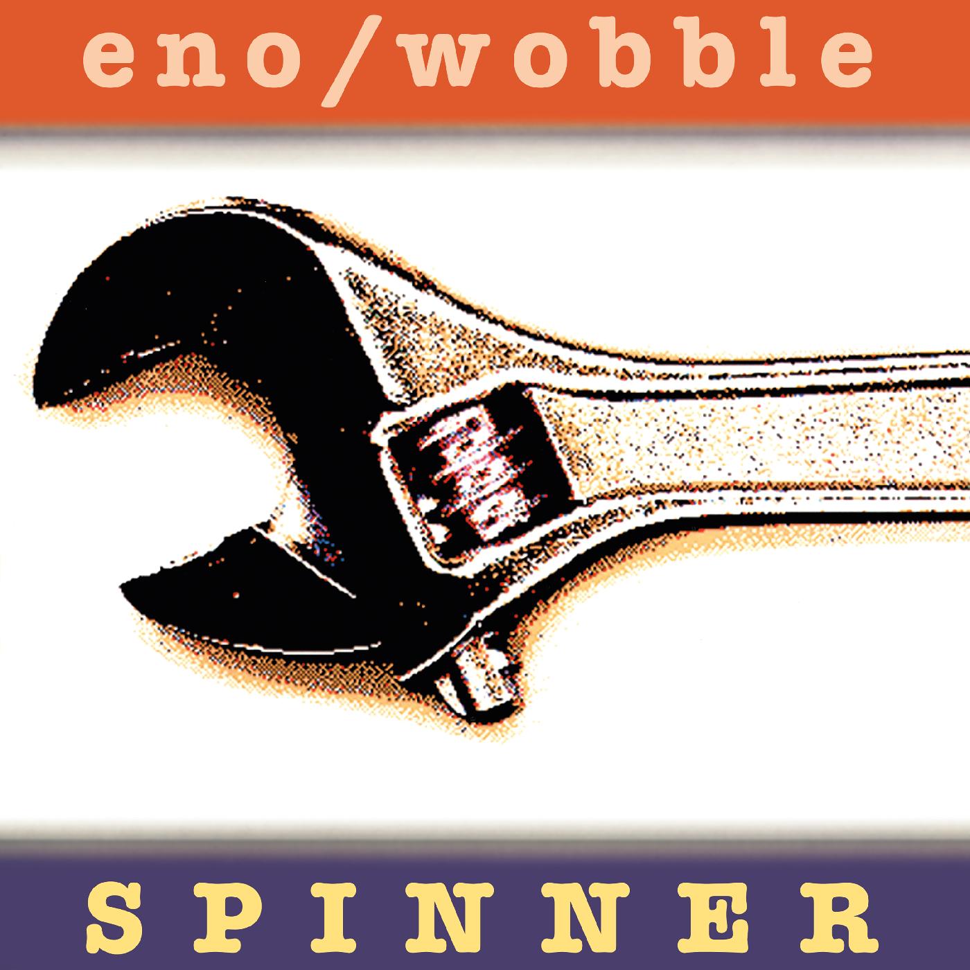 Brian & Jah Wobble Eno Spinner (25th Anniversary Reissue)