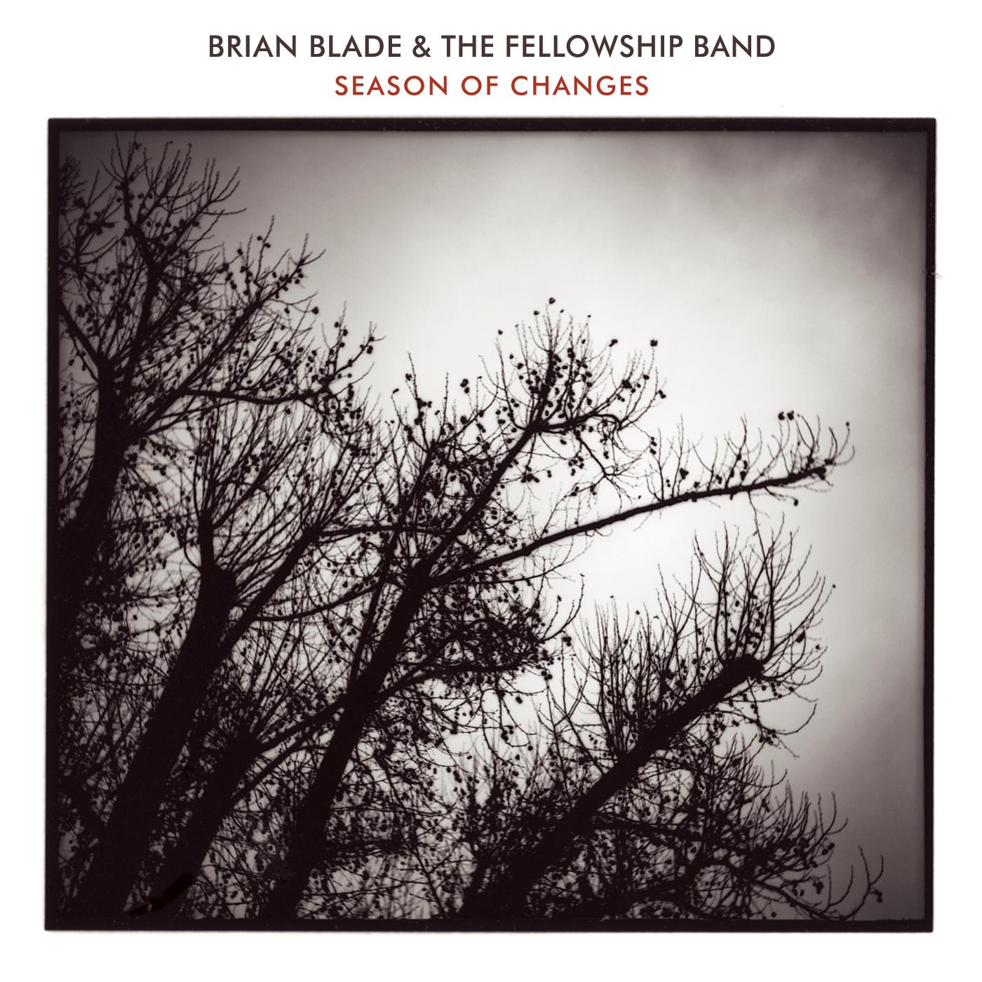 Brian & The Fellowship Band Blade Season Of Changes