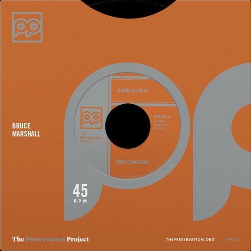 Bruce Marshall / Bill Thomas Gimme My Wife / Ease My Mind Pt 1 (7" Single)