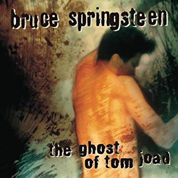 Bruce Springsteen The Ghost Of Tom Joad