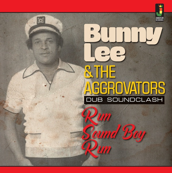 BUNNY LEE & THE AGGROVATORS Run Sound Boy Run
