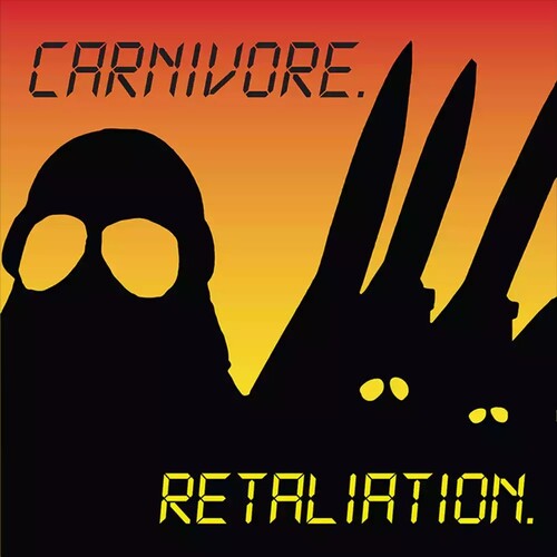 Carnivore Retaliation: Deluxe Edition (Limited Edition, Yellow W/ Red & Black Splatter Colored Vinyl, Gatefold LP Jacket, Reissue) (2 Lp's)