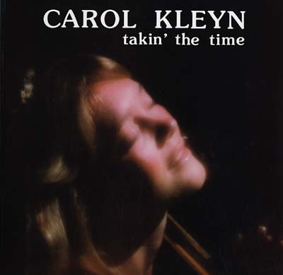 Carol Kleyn Takin' the Time