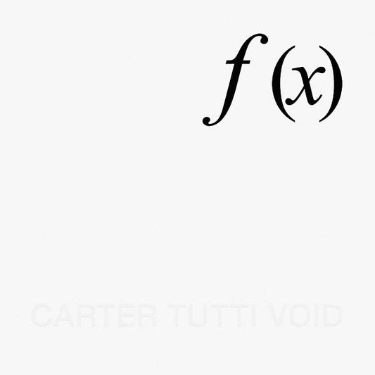 Carter Tutti Void f (x)