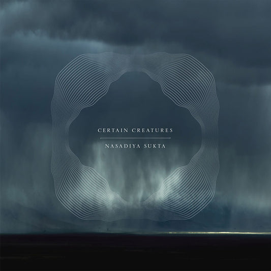 Certain Creatures Nasadiya Sukta