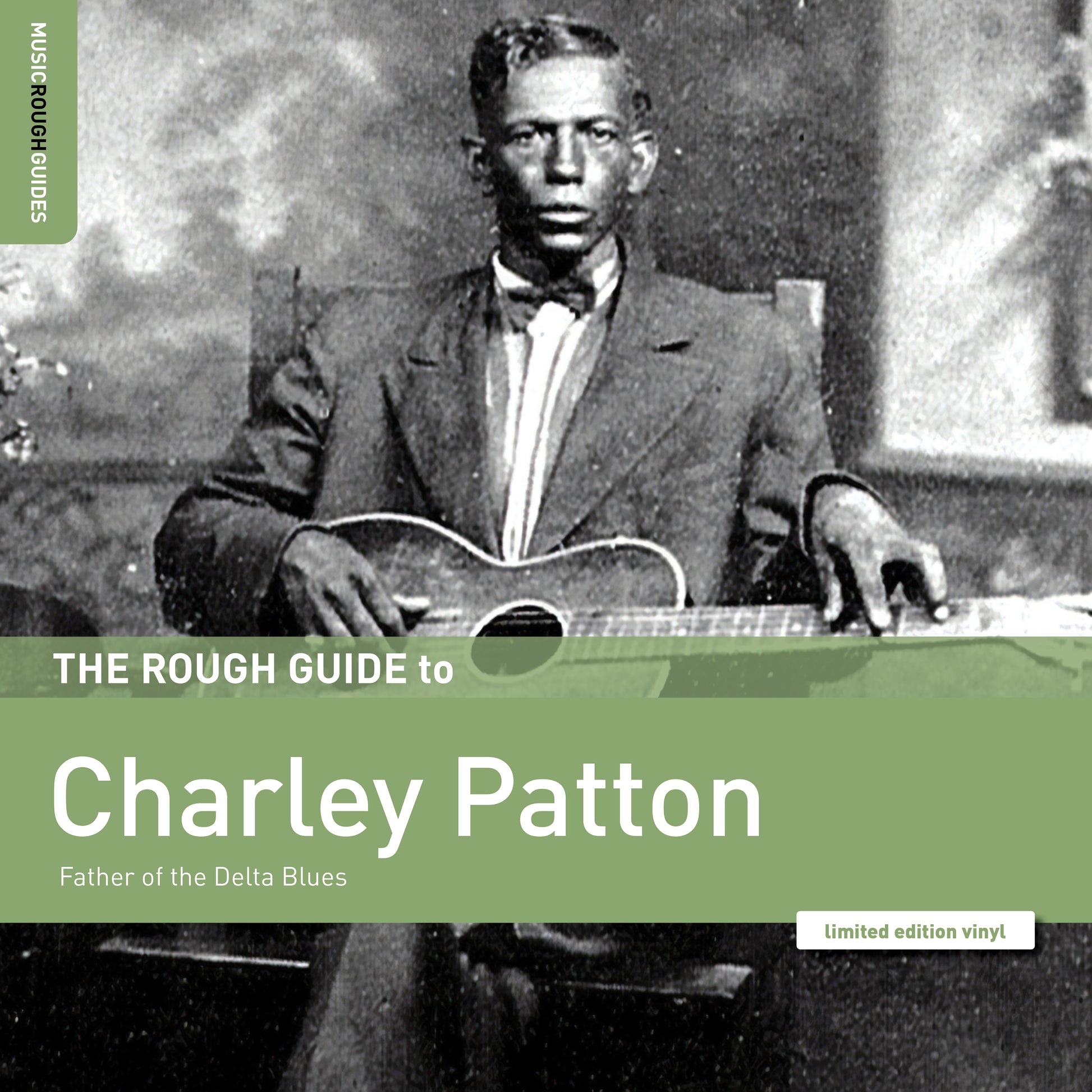 Charley Patton Rough Guide To Charley Patton â€“ Father Of The Delta Blues