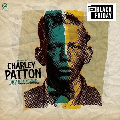 Charley Patton The Father Of Delta Blues: Selections From Paramount Recordings