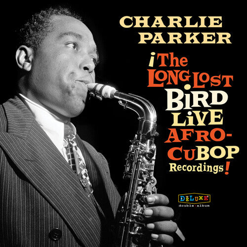 Charlie Parker Afro Cuban Bop: The Long Lost Bird Live Recordings (RSD 4.22.23)