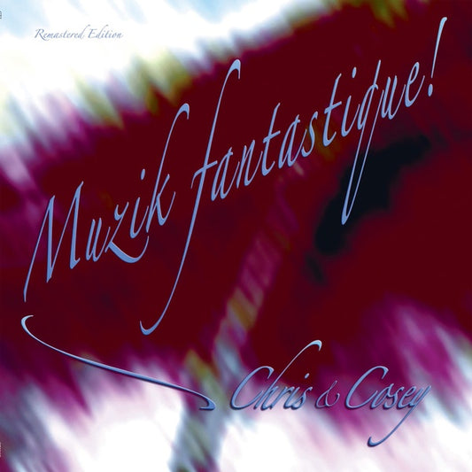 CHRIS & COSEY Musik Fantastique!