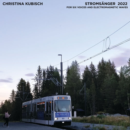 CHRISTINA KUBISCH & TRONDHEIM VOICES Stromsanger 2022: For Six Voices And Electromagnetic Waves