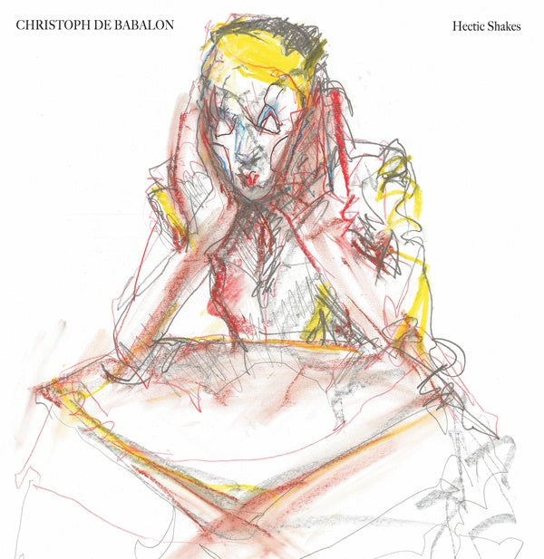 CHRISTOPH DE BABALON Hectic Shakes